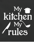 My kitchen my rules